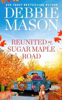 Book Cover for Reunited on Sugar Maple Road by Debbie Mason