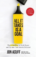 Book Cover for All It Takes Is a Goal by Jon Acuff