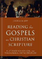 Book Cover for Reading the Gospels as Christian Scripture by Joshua W. Jipp