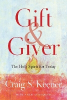 Book Cover for Gift and Giver – The Holy Spirit for Today by Craig S. Keener