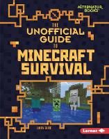 Book Cover for The Unofficial Guide to Minecraft Survival by Linda Zajac