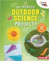 Book Cover for 30-Minute Outdoor Science Projects by Anna Leigh