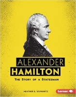 Book Cover for Alexander Hamilton by Heather E Schwartz