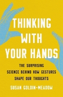 Book Cover for Thinking with Your Hands by Susan Goldin-Meadow