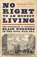 Book Cover for No Right to an Honest Living by Jacqueline Jones