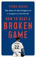 Book Cover for How to Beat a Broken Game by Pedro Moura