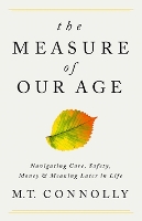 Book Cover for The Measure of Our Age by M.T. Connolly