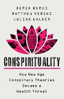 Book Cover for Conspirituality by Derek Beres, Julian Walker, Matthew Remski