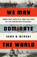 Book Cover for We May Dominate the World by Sean Mirski