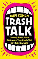 Book Cover for Trash Talk by Rafi Kohan