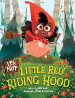 Book Cover for It's Not Little Red Riding Hood by Josh Funk