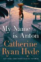 Book Cover for My Name is Anton by Catherine Ryan Hyde