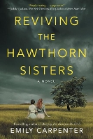 Book Cover for Reviving the Hawthorn Sisters by Emily Carpenter