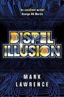 Book Cover for Dispel Illusion by Mark Lawrence