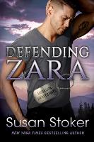 Book Cover for Defending Zara by Susan Stoker