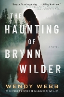 Book Cover for The Haunting of Brynn Wilder by Wendy Webb