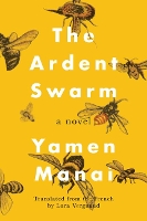 Book Cover for The Ardent Swarm by Yamen Manai