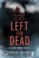 Book Cover for Left For Dead by Caroline Mitchell