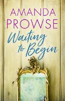 Book Cover for Waiting to Begin by Amanda Prowse