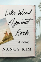 Book Cover for Like Wind Against Rock by Nancy Kim