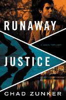 Book Cover for Runaway Justice by Chad Zunker