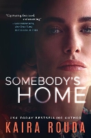 Book Cover for Somebody's Home by Kaira Rouda