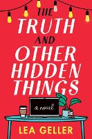 Book Cover for The Truth and Other Hidden Things by Lea Geller