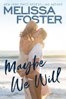 Book Cover for Maybe We Will by Melissa Foster