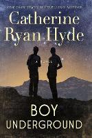 Book Cover for Boy Underground by Catherine Ryan Hyde