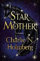 Book Cover for Star Mother by Charlie N. Holmberg