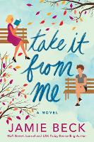 Book Cover for Take It from Me by Jamie Beck