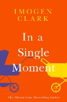 Book Cover for In a Single Moment by Imogen Clark