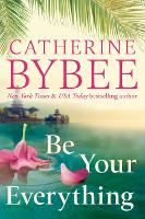 Book Cover for Be Your Everything by Catherine Bybee