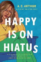 Book Cover for Happy Is On Hiatus by A.C. Arthur