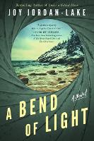 Book Cover for A Bend of Light by Joy Jordan-Lake