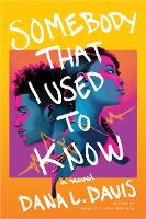 Book Cover for Somebody That I Used to Know by Dana L. Davis