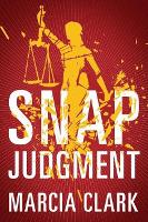 Book Cover for Snap Judgment by Marcia Clark