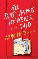 Book Cover for All Those Things We Never Said by Marc Levy