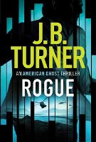 Book Cover for Rogue by J. B. Turner