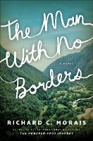 Book Cover for The Man with No Borders by Richard C. Morais