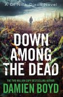 Book Cover for Down Among the Dead by Damien Boyd