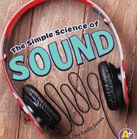 Book Cover for The Simple Science of Sound by Emily James