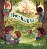 Book Cover for I Pray You'll Be... by Hannah C. Hall