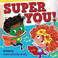 Book Cover for Super You! by Anne Kennedy Brady