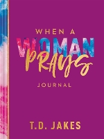 Book Cover for When a Woman Prays Journal by T. D. Jakes