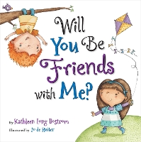 Book Cover for Will You Be Friends with Me? by Kathleen Long Bostrom