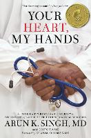 Book Cover for Your Heart, My Hands by Arun K. Singh MD, John Hanc, Delos Cosgrove MD