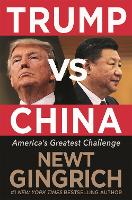 Book Cover for Trump vs. China by Newt Gingrich