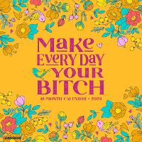 Book Cover for Make Every Day Your Bitch 2024 12 X 12 Wall Calendar by Willow Creek Press