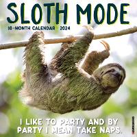 Book Cover for Sloth Mode 2024 12 X 12 Wall Calendar by Willow Creek Press
